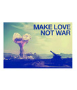 Make Love, Not War (24 x 36 Inches)