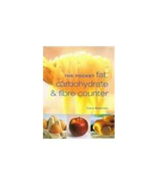 The Pocket Fat, Carbohydrate And Fibre Counter