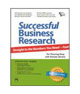 Successful Business Research : Straight To The Numbers You Need&mdash;Fast!