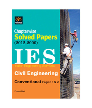 Chapterwise Solved Papers(2012-2000) IES Indian Engineering Services  CONVENTIONAL PAPER Civil Engineering (Papers 1 & 2)